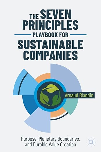 The Seven Principles Playbook for Sustainable Companies — Arnaud Blandin, Palgrave Macmillan
